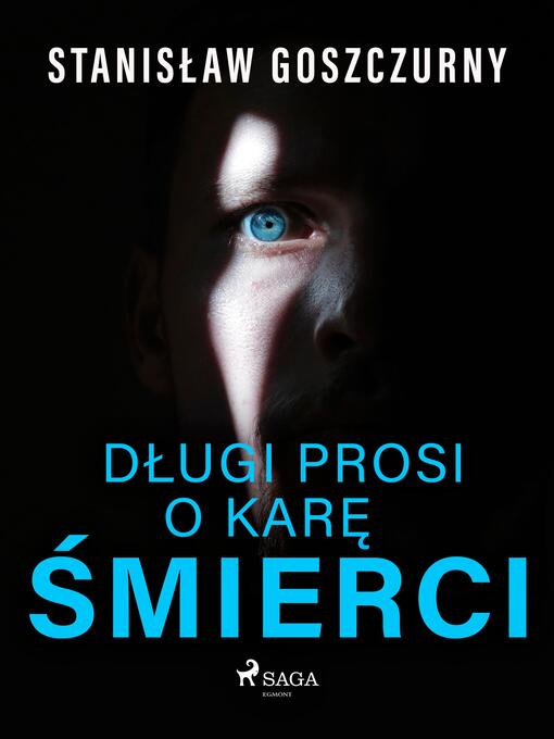 Title details for Długi prosi o karę śmierci by Stanisław Goszczurny - Wait list